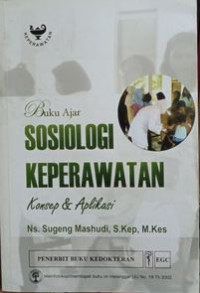 Buku Ajar Sosiologi Keperawatan : Konsep & Aplikasi