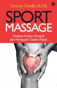 Image of Sport massage: panduan praktis merawat dan mereposisi cedera tubuh