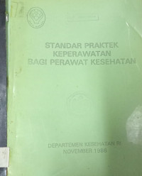 Standar Praktek Keperawatan Bagi Perawat Kesehatan