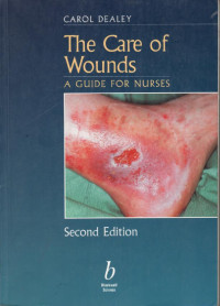 The Care of wounds a guide for nurses