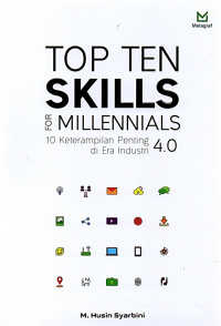 Top Ten Skills For Millenials : 10 Keterampilan Penting Di Era Industri 4.0