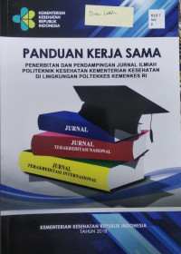 Panduan kerja sama : pererbitan dan pendampingan  jurnal ilmiah politeknik kesehatan kementerian kesehatan  dilingkungan poltekkes Kemenkes RI