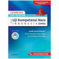 SAUNDERS 360 Review : untuk Uji Kompetensi NERS Indonesia (UKNI)