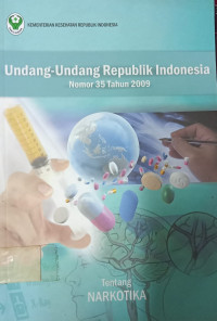 Undang - Undang RI Nomor 35 Tahun 2009 Tentang Narkotika