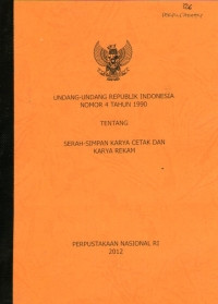 Image of Undang-Undang Republik Indonesia Nomor 4 Tahun 1990 Tentang: Serah-Simpan Karya Cetak Dan Karya Rekam