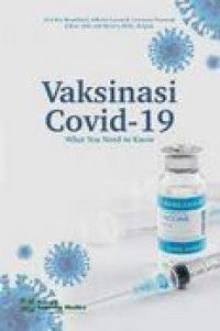 Vaksinasi Covid-19 : What You Need to Know