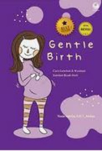 Image of Gentle Birth : Cara Lembut dan Nyaman Melahirkan