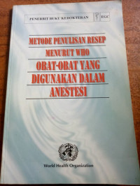 Image of Metode penulisan resep menurut who Obat - Obat yang digunakan dalam anestesi